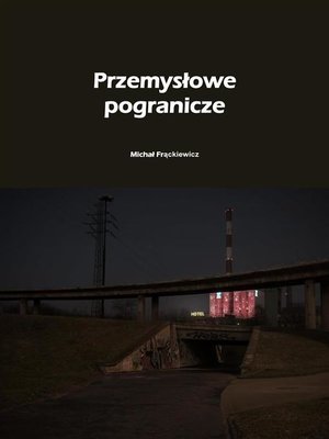 cover image of Przemysłowe pogranicze